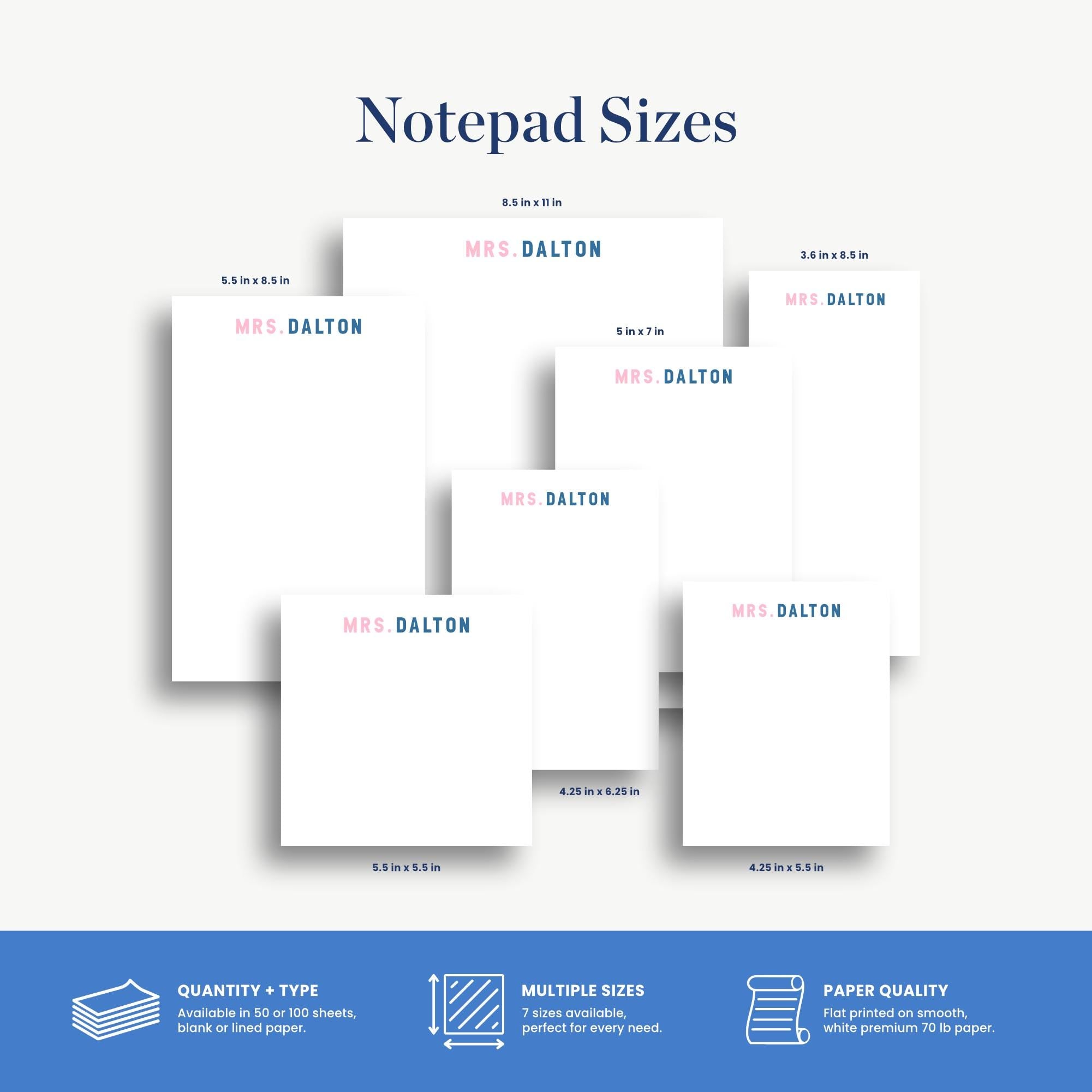 a variety of notepad sizes, including different dimensions and paper quality options, such as 5.5 x 6.5 in, 4.5 x 5.5 in, and 3.5 x 6.5 in. The sizes are labeled with the name 'Mrs. Dalton' and the corresponding dimensions. The image also includes icons for multiple sizes, multiple types, and paper quality, indicating that the image is a collage of multiple images showcasing different notepad options.