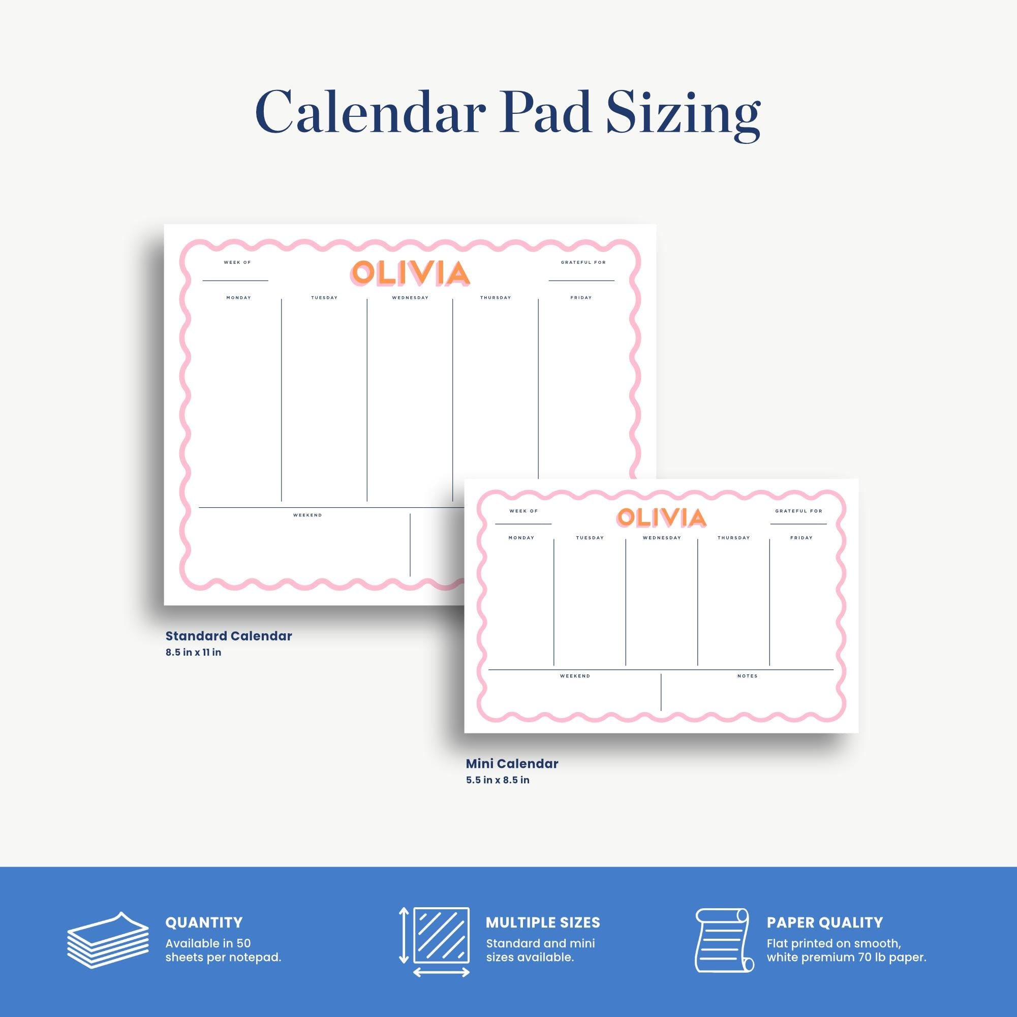 two calendar pads, one standard and one mini, with the standard pad being larger than the mini pad. The standard pad is 5.5 x 11 inches, while the mini pad is 5.8 x 8.5 inches. The standard pad is labeled "Olivia" and the mini pad is labeled "Olivia Mini Calendar". The image also includes information about the sizes and paper quality of the pads, with options for quantity, multiple sizes, and paper quality.